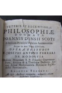 Veteris et Recentioris Philosophiae Dogmata Johannis Dunsii Scoti