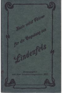 KARTE nebst FÜHRER für die Umgebung von Lindenfels. Herausgegeben von dem Verschönerungsverein 1913 (Umschlagtitel).
