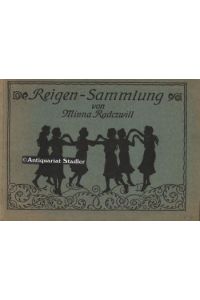Reigen-Sammlung. Mit einem Anhang: Tanzen nach Instrumentalmusik.