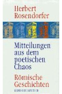 Mitteilungen aus dem poetischen Chaos.   - römische Geschichten.