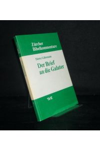 Der Brief an die Galater. Von Dieter Lührmann. (= Zürcher Bibelkommentare: Neues Testament, Band 7).