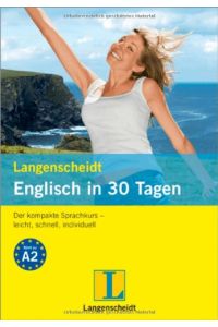 Langenscheidt Englisch in 30 Tagen: Der kompakte Sprachkurs - leicht, schnell, individuell