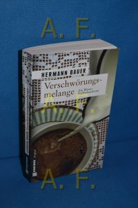 Verschwörungsmelange : ein Wiener Kaffeehauskrimi.   - Gmeiner Original