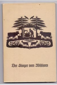 Der Sänger vom Wildhorn : Spottgesang und Harfenklang ; die besten Gedichte von Gottfried Reichenbach.