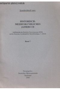 Sonderdruck aus: Historisch-meereskundliches Jahrbuch. Schriftenreihe des Deutschen Meeresmuseums (DDM) und der deutschen Gesellschaft für Meeresforschung e. V. (DGM) Band 7.