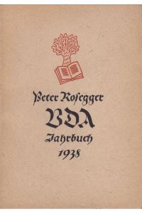 Peter Rosegger. Jahrbuch des Volksbundes für das Deutschtum im Ausland.