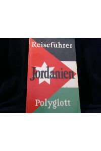 Jordanien.   - [Verf.: Gisela u. Norbert Heinze. Ill.: Heinz Bogner] / Polyglott-Reiseführer ; 898