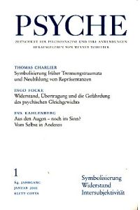 Psyche 1, 64. Jahrgang 2010. Symbolisierung, Widerstand, Intersubjektivität.   - Zeitschrift für Psychoanalyse und ihre Anwendungen.