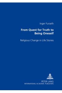 From quest for truth to being oneself : religious change in life stories.
