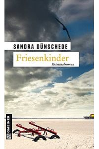 Friesenkinder. Kriminalroman.