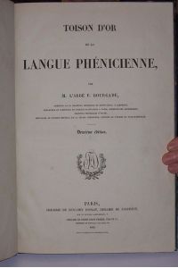 Toison d`or de la langue phénicienne. Deuxième édition. Mit 22 teils mehrfach gefalteten lithographischen Tafeln.