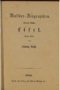 Liszt  - Erster Theil. Musiker-Biographien