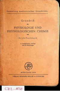 Grundriß der Physiologie und physiologischen Chemie. (= Sammlung medizinischer Grundrisse)