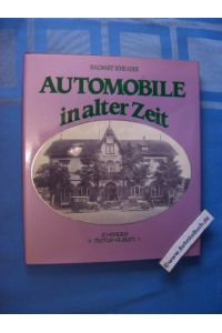 Automobile in alter Zeit.   - Schrader-Motor-Album.