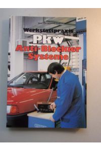 Pkw Anti-Blockier-Systeme Werkstattpraxis 1. Auflage 1988