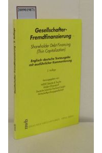 Gesellschafter-Fremdfinanzierung  - englisch-deutsche Textausgabe mit ausführlicher Kommentierung = Shareholder debt financing