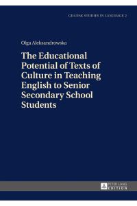 The educational potential of texts of culture in teaching English to senior secondary school students.   - GdaÅ„sk studies in language ; Vol. 2