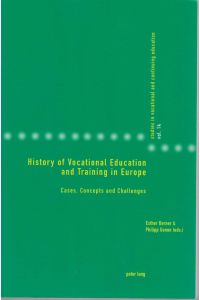 History of Vocational Education and Training in Europe : Cases, Concepts and Challenges.   - Studies in Vocational and Continuing Education ; vol. 14.