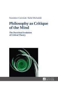 Philosophy as critique of the mind.   - StanisÅ‚aw Czerniak/RafaÅ‚ Michalski