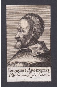 Iohannes Argenteri / Johann Argentier / doctor Arzt Mediziner Turin Italien