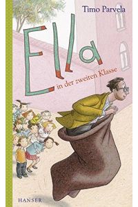 Ella in der zweiten Klasse.   - Aus dem Finnischen von Anu und Nina Stohner.