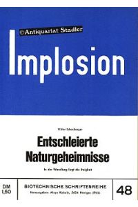 Implosion. Biotechnische Schriftenreihe Heft 48.