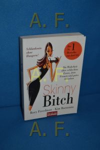 Skinny Bitch : die Wahrheit über schlechtes Essen, fette Frauen und gutes Aussehen , [Schlanksein ohne Hungern!].   - , Kim Barnouin. Aus dem Amerikan. von Christiane Burkhardt / Goldmann , 17039 : Mosaik bei Goldmann