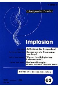 Implosion. Biotechnische Schriftenreihe Heft 62. Juni.