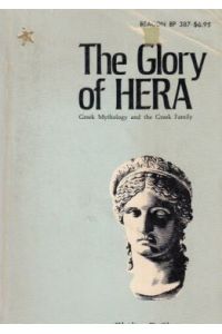 The Glory of Hera. Greek Mythology and the Greek Family.