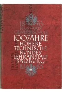 100 Jahre Höhere Technische Bundeslehranstalt Salzburg. 1876 - 1976.