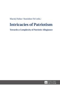 Intricacies of patriotism : towards a complexity of patriotic allegiance.