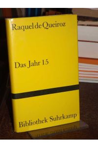 Das Jahr 15. Roman.   - Aus dem Brasilianischen von Ingrid Schwamborn. (= Bibliothek Suhrkamp Band 595).