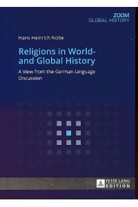 Religions in world- and global history. A view from the German-language discussion.   - Zoom. Global history.