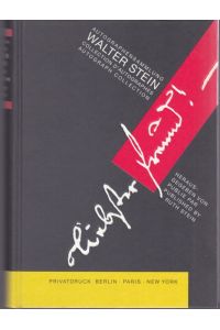 Autographensammlung Walter Stein. Collection d'Autographes. Autograph Collection. Herausgegeben von / Publie par/ Published by Ruth Stein.