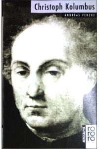 Christoph Kolumbus. mit Selbstzeugnissen und Bilddokumenten.   - ( NR  449)  Rowohlts Monographien ;