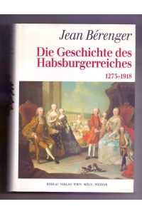 Geschichte der Habsburgermonarchie 1273-1918.