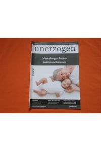 unerzogen. Ausgabe 4/14: Lebenslanges Lernen. Bedürfnis und Instrument.