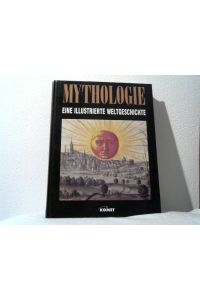 Mythologie.   - Eine illustrierte Weltgeschichte.