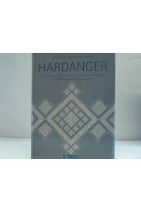 Hardanger. Bezaubernde Muster und Anleitungen für dekorative Stickarbeiten