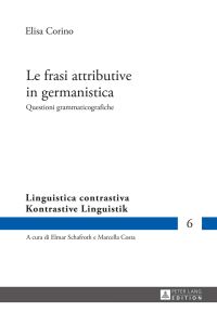Le frasi attributive in germanistica : Questioni grammaticografiche.   - Kontrastive Linguistik / Linguistica contrastiva ; 6