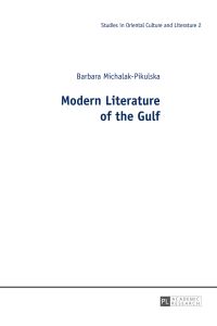Modern literature of the Gulf.   - Studies in oriental culture and literature ; volume 2