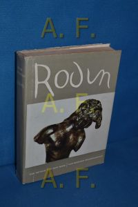 Rodin - Der Mensch und sein Werk