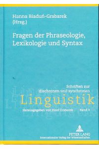 Fragen der Phraseologie, Lexikologie und Syntax.   - Schriften zur diachronen und synchronen Linguistik Bd. 4.