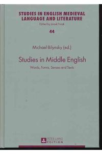 Studies in Middle English. Words, forms, senses and texts.   - Studies in English medieval language and literature Vol. 44.