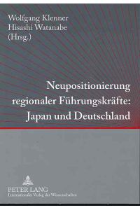 Neupositionierung regionaler Führungskräfte. Japan und Deutschland.