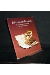 Zeit von den Gestirnen. Sonnen-, Mond- und Sternuhren aus drei Jahrhunderten. Fachsammlung Bayerisches Nationalmuseum München.