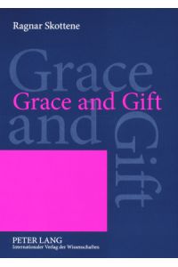 Grace and gift : an analysis of a central motif in Martin Luther's Rationis latomianae confutatio.