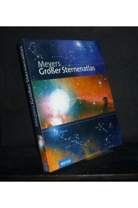 Meyers großer Sternenatlas. [Von Serge Bruniert]. Astrofotografien von Akira Fujii.