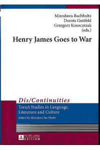 Henry James goes to war.   - Dis-continuities Vol. 5.