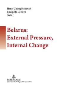 Belarus: external pressure, internal change.